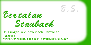 bertalan staubach business card